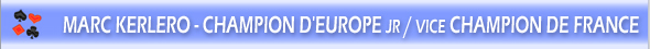 Bridge: Marc KERLERO Champion d'Europe